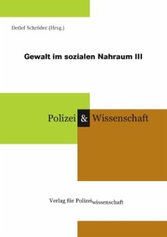 Gewalt im sozialen Nahraum III - Schröder, Detlef