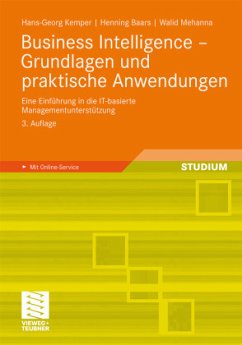 Business Intelligence - Grundlagen und praktische Anwendungen - Baars, Henning;Kemper, Hans-Georg;Mehanna, Walid