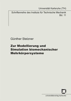 Zur Modellierung und Simulation biomechanischer Mehrkörpersysteme - Stelzner, Günther