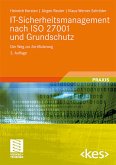 IT-Sicherheitsmanagement nach ISO 27001 und Grundschutz : der Weg zur Zertifizierung. Edition Kes; Praxis