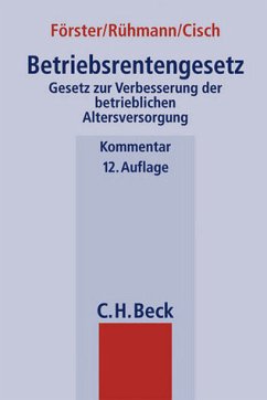 Betriebsrentengesetz - Cisch, Theodor B. / Schumann, Hans-Heinrich. Begründet von Förster, Wolfgang / Rühmann, Jochen