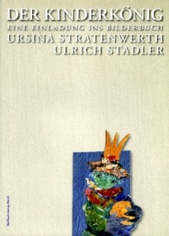 Der Kinderkönig - Stratenwerth, Ursina;Stadler, Ulrich