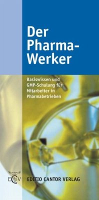 Der Pharma - Werker - Barthel, Thomas;Schwarz, Peter;Fritzsche, Uwe