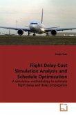 Flight Delay-Cost Simulation Analysis and Schedule Optimization