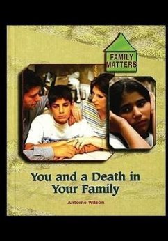 You and a Death in Your Family - Wilson, Antoine
