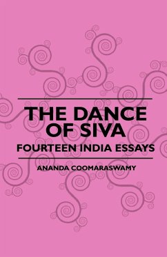 The Dance Of Siva - Fourteen India Essays - Coomaraswamy, Ananda