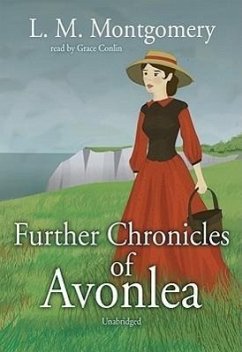 Further Chronicles of Avonlea - Montgomery, L. M.