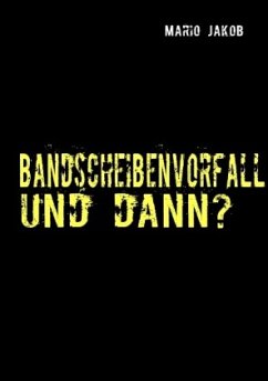 Bandscheibenvorfall und dann? - Jakob, Mario