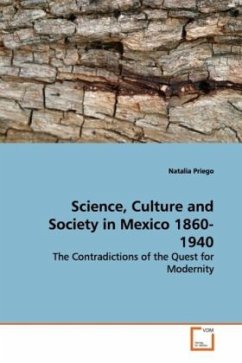 Science, Culture and Society in Mexico 1860-1940 - Priego, Natalia