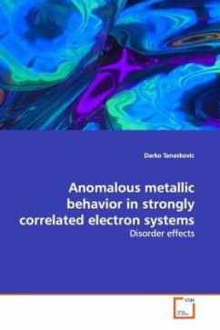 Anomalous metallic behavior in strongly correlated electron systems - Tanaskovic, Darko