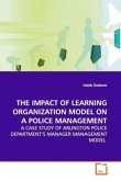 THE IMPACT OF LEARNING ORGANIZATION MODEL ON A POLICE MANAGEMENT