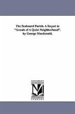 The Seaboard Parish. A Sequel to Annals of A Quiet Neighborhood. by George Macdonald.
