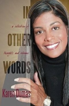 In Other Words: A Collection of Thoughts & Columns - Dumas, Karen