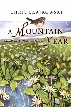 A Mountain Year: Nature Diary of a Wilderness Dweller - Czajkowski, Chris