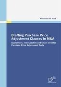 Drafting Purchase Price Adjustment Clauses in M&A - Nürk, Alexander W.