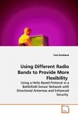 Using Different Radio Bands to Provide More Flexibility