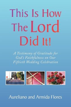 This Is How the Lord Did It! - Aureliano and Armida Flores, And Armida; Aureliano and Armida Flores