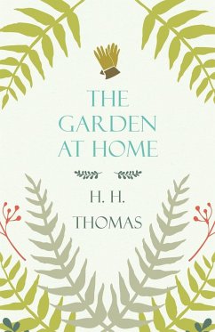 The Garden at Home - Thomas, H. H.