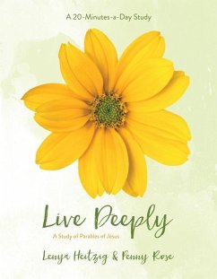 Live Deeply - Heitzig, Lenya; Rose, Penny