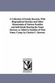 A Collection of Family Records, With Biographical Sketches and Other Memoranda of Various Families and individuals Bearing the Name Dawson, or Allied
