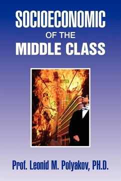 Socioeconomic of the Middle Class - Polyakov, Leonid M. Ph. D.