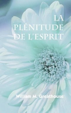 La plenitude de l'Esprit - Greathouse, William M.