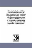 Historical Collections of Ohio; Containing A Collection of the Most interesting Facts, Traditions, Biographical Sketches, Anecdotes, Etc., Relating to