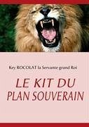 LE KIT DU PLAN SOUVERAIN - Rocolat, Key
