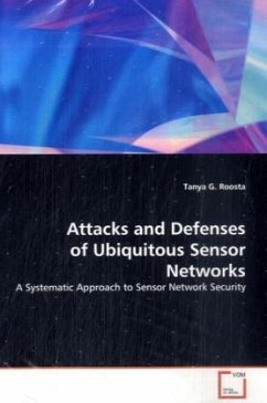 Attacks and Defenses of Ubiquitous Sensor Networks - Roosta, Tanya