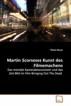 Martin Scorseses Kunst des Filmemachens - Braun, Tilman