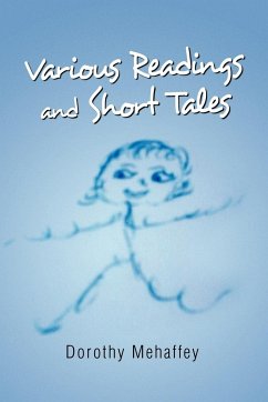 Various Readings and Short Tales - Mehaffey, Dorothy