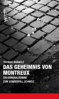 Das Geheimnis von Montreux - Brändle, Thomas
