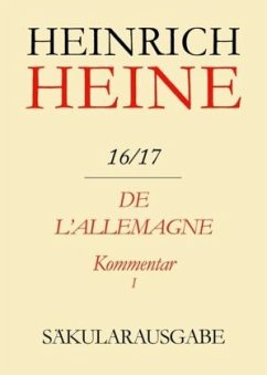 De l'Allemagne. Kommentar. Teilband I / Heinrich Heine Säkularausgabe BAND 16/17 K1 - Heine, Heinrich