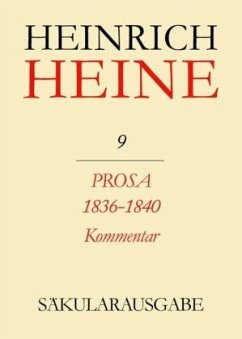 Prosa 1836-1840. Kommentar / Heinrich Heine Säkularausgabe BAND 9 K - Heine, Heinrich