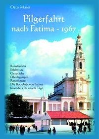 Pilgerfahrt nach Fatima - 1967 - Maier, Otto