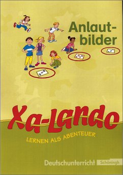 Xa-Lando - Lernen als Abenteuer. Deutsch- und Sachbuch: Xa-Lando - Deutsch- und Sachbuch: Anlautbilder Xa-Lando - Lernen als Abenteuer. Deutsch- und Sachbuch: Xa-Lando - Deutsch- und Sachbuch: Anlautbilder