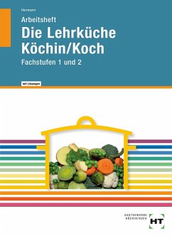Arbeitsheft mit eingetragenen Lösungen Die Lehrküche Köchin/Koch - Herrmann, F. Jürgen
