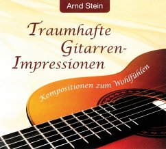 Traumhafte Gitarren-Impressionen - Stein,Arnd