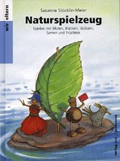 Naturspielzeug - Stöcklin-Meier, Susanne