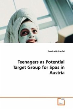 Teenagers as Potential Target Group for Spas in Austria - Holzapfel, Sandra