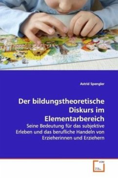 Der bildungstheoretische Diskurs im Elementarbereich - Spengler, Astrid