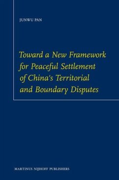 Toward a New Framework for Peaceful Settlement of China's Territorial and Boundary Disputes - Pan, Junwu