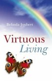 Virtuous Living: Fulfilling Your Individual Purpose in Life