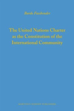 The United Nations Charter as the Constitution of the International Community - Fassbender, Bardo