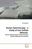 Raman Spectroscopy - a Study of Iron Sulfate Minerals