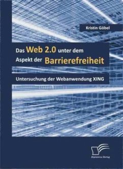 Das Web 2.0 unter dem Aspekt der Barrierefreiheit - Göbel, Kristin