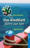 Das Kleeblatt fährt zur See