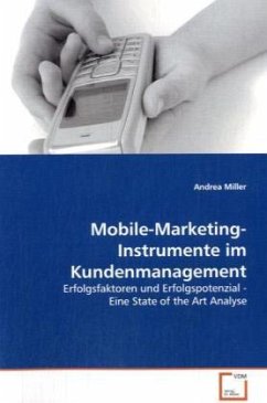 Mobile-Marketing-Instrumente im Kundenmanagement - Miller, Andrea
