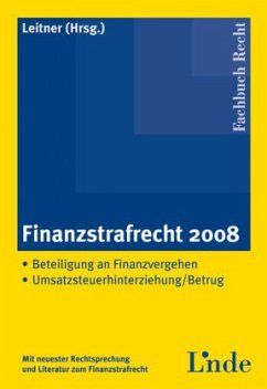 Finanzstrafrecht 2008 (f. Österreich) - Leitner, Roman (Hrsg.)