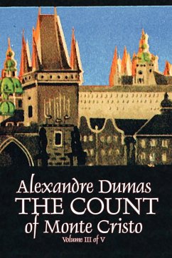 The Count of Monte Cristo, Volume III (of V) by Alexandre Dumas, Fiction, Classics, Action & Adventure, War & Military - Dumas, Alexandre